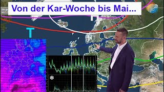 Von der KarWoche bis Mai weiter sehr wechselhaft niederschlagsreich  mal warm mal mit Schnee [upl. by Okiek]