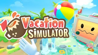 Vacation Simulator VR  Gameplay [upl. by Molini120]