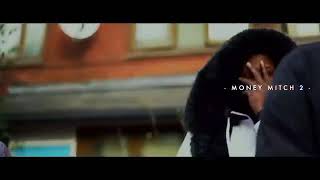 Mitch  Money Mitch 2 Music Video  Re Uploaded [upl. by Oakleil]