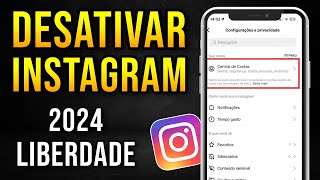 Como DESATIVAR CONTA do INSTAGRAM TEMPORARIAMENTE 2024 Atualizado [upl. by Enaitsirk962]