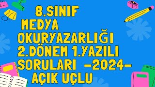 8Sınıf Seçmeli Medya Okur Yazarlığı 2Dönem 1Yazılı Açık Uçlu sınav soruları ve cevapları 2024 [upl. by Farra]