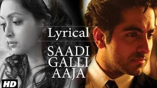 Saadi Galli Aaja Full Song With Lyrics  Ayushmann Khurrana Kunaal Roy Kapur [upl. by Tnarb]