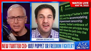 New Twitter CEO Linda Yaccarino WEF Puppet or Secret Resistance w Jordan Schachtel – Ask Dr Drew [upl. by Ramonda]