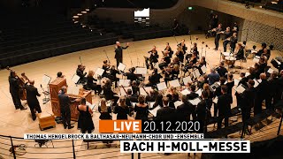 Elbphilharmonie LIVE  Bach hMollMesse  Thomas Hengelbrock amp BalthasarNeumannChor und Ensemble [upl. by Ahsaei875]