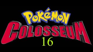 Pokemon Colosseum Episode 16 [upl. by Kilan44]