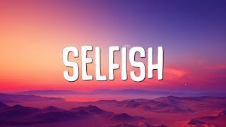 Justin Timberlake  Selfish Lyrics [upl. by Tiraj662]