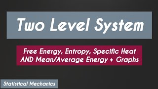 Two Level System Statistical Mechanics [upl. by Anej]