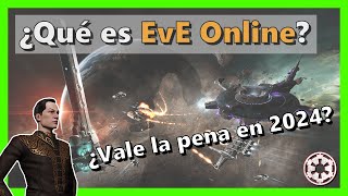 ✅ ¿Qué es EvE Online ✅ ¿Vale la pena empezar a jugar en 2024 [upl. by Yema853]