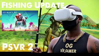 OG Plays No Mans Sky VR Fishing Update on PSVR 2 [upl. by Beckman123]