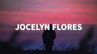 XXXTENTACION  Jocelyn Flores Lyrics [upl. by Rosemary821]