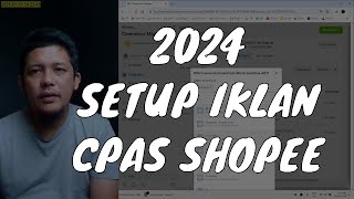 TERBARU 2024 Setup Iklan CPAS Shopee  Cara Bikin Iklan CPAS Shopee Facebook Collaborative Ads [upl. by Ennagem]