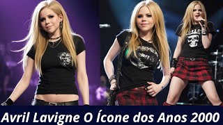 Avril Lavigne A Rainha dos Anos 2000 [upl. by Dorthy784]