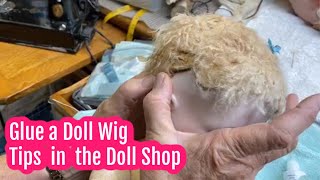 Doll Shop Show Gluing the PD French Antique Doll Kid Skin Wig Down with Great Glue Video [upl. by Hplar]