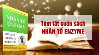 Tóm tắt cuốn sách Nhân tố Enzyme của Bác sĩ Hiromi Shinya [upl. by Andri]