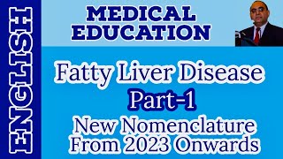 Fatty Liver Disease1 New Nomenclature from 2023 onwards I English  Prof Dr Javed Iqbal FAROOQI [upl. by Mariellen]