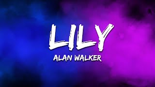 Alan Walker K391 amp Emelie Hollow  Lily Lyrics [upl. by Caves]