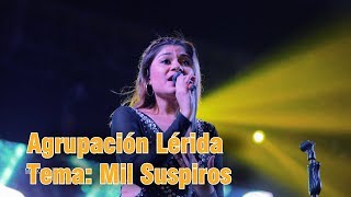 Mil suspiros Agrupación Lérida en vivo Pamela Arroyo 2019 [upl. by Aliahs]