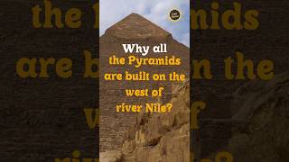 Why all the Pyramids are built on west of river Nile shorts egypt didyouknow [upl. by Lopes]