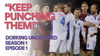 Dorking Uncovered S1E1  “Keep punching themquot [upl. by Phillipe888]