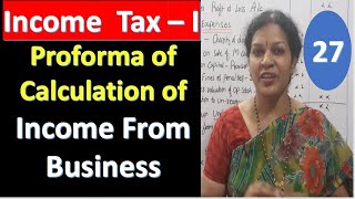 27 quotProforma of Calculation of Income From Businessquot  From Income tax Subject [upl. by Tasiana]