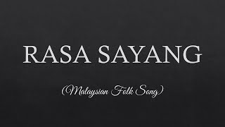 RASA SAYANG Lyrics  Malaysian Folk Song [upl. by Siderf739]