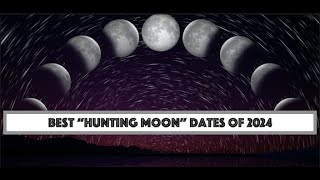 Part 2 Best quotHunting Moonquot Dates for Fall 2024 [upl. by Siblee]