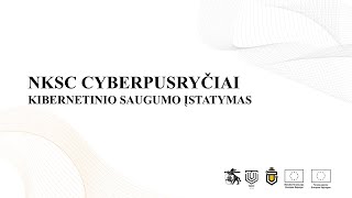 NKSC Cyberpusryčiai naujasis Kibernetinio saugumo įstatymas [upl. by Lebam]