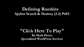 Defining Rootkits  Spybot Search amp Destroy 22 Pt2 [upl. by Timofei269]