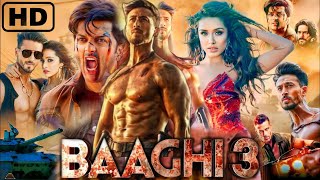 Baaghi 3 Full Movie  Tiger Shroff  Shraddha Kapoor  Riteish Deshmukh  HD Review amp Facts [upl. by Terrena481]