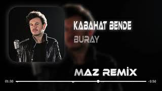 Buray  Seni Hala Seviyorsam Kabahat Bende Remix 2023 [upl. by Nnaeirual]