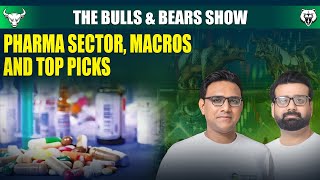 Pharma Sector Macros and Top Picks  BampBShowEp9 BullsandBearsShow PharmaSector Macros [upl. by Stahl]