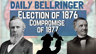 Election of 1876  Daily Bellringer [upl. by Davidoff172]