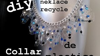 DIY Collar reciclado de botellas de plastico [upl. by Simonne]