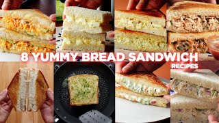 8 Easy Bread Sandwich Recipes [upl. by Ttirrem]