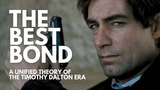 Why Timothy Dalton is the best 007 A Unified Theory of the Timothy Dalton Era Part 1 [upl. by Denn617]