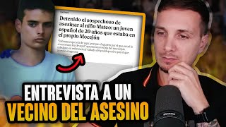 UN VECINO DEL ASESINO DE MOCEJÓN NOS LO CUENTA TODO [upl. by Haya]