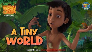 The Jungle Book Season 3  Episode 35  English Stories  Jungle Book Cartoon  A Tiny World [upl. by Thetisa]