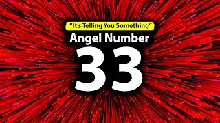 The REAL Meaning of 33 Angel Number [upl. by Tomasz621]