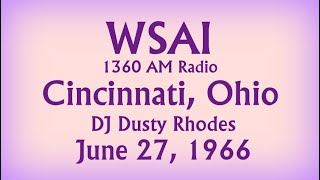 Aircheck WSAI 1360 AM Radio Cincinatti Ohio DJ Dusty Rhodes June 27 1966 [upl. by Kenwee485]