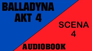 Audiobook Balladyna  Akt 4  Scena 4 [upl. by Bigford]