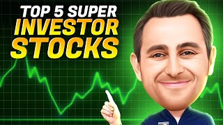 Top 5 Stocks Super Investors Are Buying RIGHT NOW [upl. by Goerke]