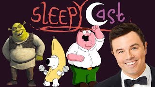 Seth MacFarlane  SleepyCast [upl. by Enitsenre352]