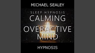 Sleep Hypnosis for Calming an Overactive Mind [upl. by Constantina356]