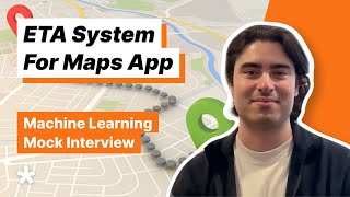 ML System Design Question  Create an ETA System for Maps Full mock interview [upl. by Honora490]