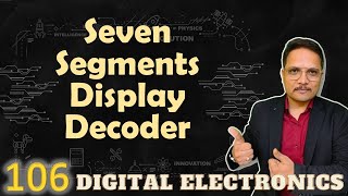 Seven Segments Display Decoder Explained Working Truth Table Circuit and Designing [upl. by Anec]