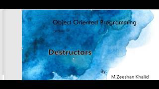 What is Destructor in OOP  OOP  Lecture10  MZeeshan Khalid [upl. by Homerus918]