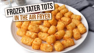 Air Fryer Frozen Tater Tots Quick amp Easy [upl. by Stefanie]