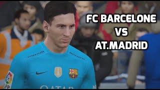 HD FC Barcelone vs Athlético Madrid Liga BBVA 30 Janvier 2016 Fifa 16 FR 1080p60 [upl. by Sherourd]