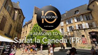 10 Reasons to visit Sarlat la Caneda France  10Reasoncom [upl. by Aliuqet]