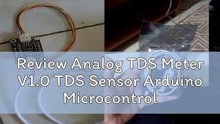 Review Analog TDS Meter V10 TDS Sensor Arduino Microcontroller [upl. by Launcelot]